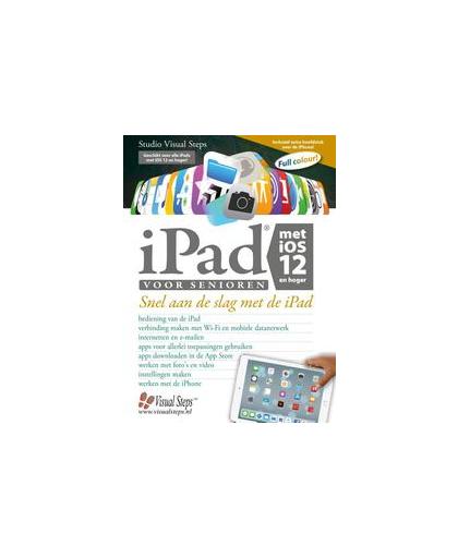 iPad voor senioren met iOS 12 en hoger. Studio Visual Steps, Hardcover