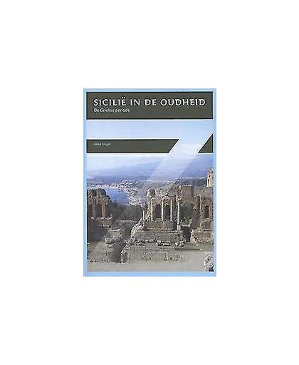 Sicilie in de oudheid. de Griekse periode, Singor, Henk, Paperback