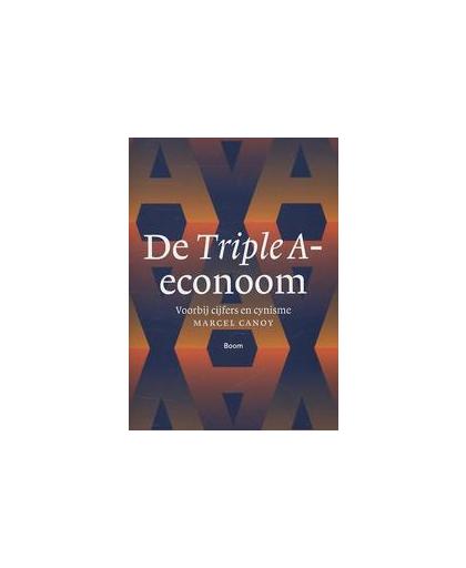 De triple A-econoom. voorbij cijfers en cynisme, Marcel Canoy, Paperback