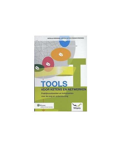 Tools voor ketens en netwerken. praktijkvoorbeelden en instrumenten voor de zorg en ondersteuning, Vat, Lidewij, Paperback