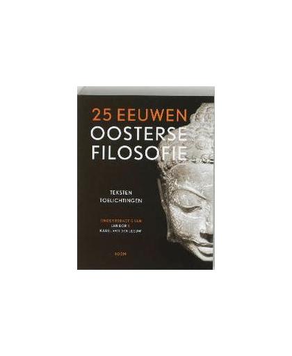 25 eeuwen oosterse filosofie. teksten, toelichtingen, Paperback