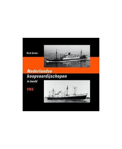 Nederlandse koopvaardijschepen in beeld: VNS. Nederlandse koopvaardijschepen, Gorter, Dick, Hardcover