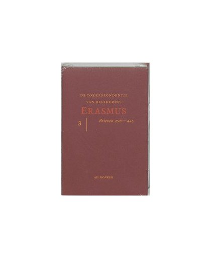 De correspondentie van Erasmus: 3. STEENS, M.J., Hardcover
