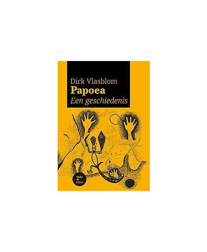 Papoea. Een geschiedenis, Vlasblom, Dirk, Hardcover