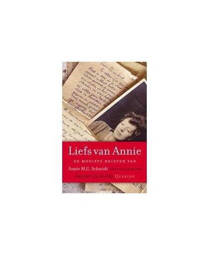 Liefs van Annie. de mooiste brieven van Annie M.G. Schmidt, Schmidt, Annie M.G., Paperback