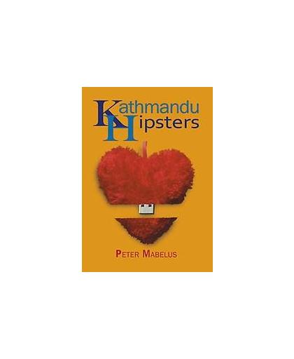 Kathmandu Hipsters. Peter Mabelus, Paperback