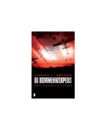 De bommenwerpers. band of Brothers in het luchtruim, Stephen E Ambrose, Paperback