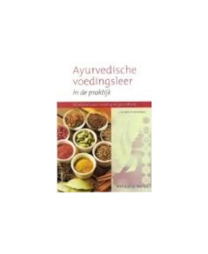 Ayurvedische voedingsleer in de praktijk. de relatie tussen voeding en gezondheid met recepten en dieetadvies, Mehta, Anil Kumar, Paperback