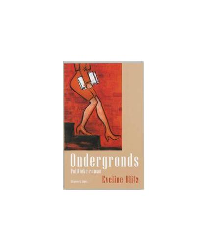 Ondergronds. politieke roman, E. Blitz, Paperback