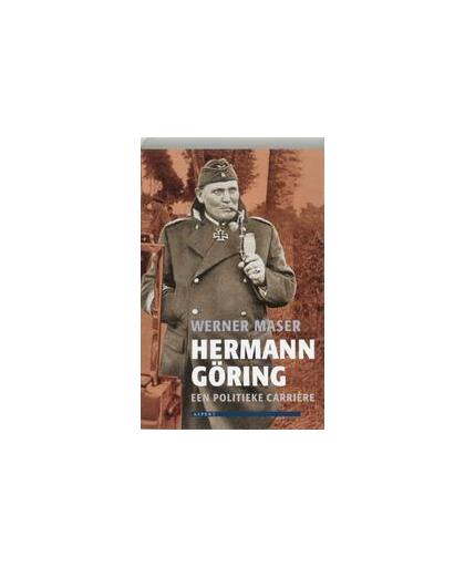 Hermann Goring. een politieke biografie, Werner Maser, Paperback