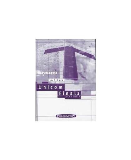 Unicom Finals 2nd edition: 4/5 Havo: Workbook. Leeuwen, Evelien van, Paperback