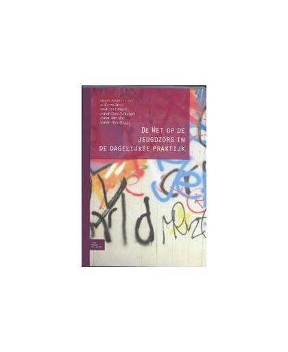 De Wet op de jeugdzorg in de dagelijkse praktijk. Paperback