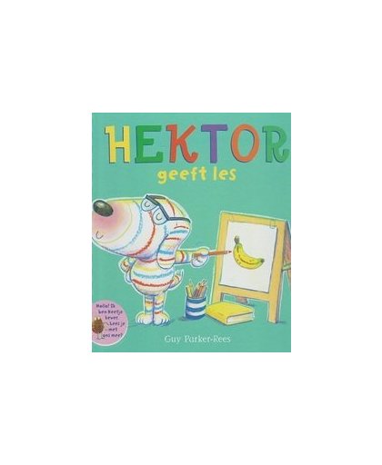 Hektor geeft les. Parker-Rees, Guy, Hardcover