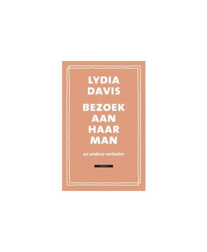 Bezoek aan haar man. en andere verhalen, Lydia Davis, Paperback