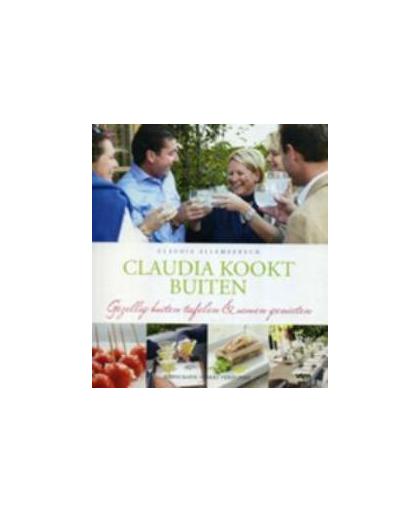 Claudia kookt buiten. gezellig buiten tafelen & samen genieten, Claudia Allemeersch, Hardcover