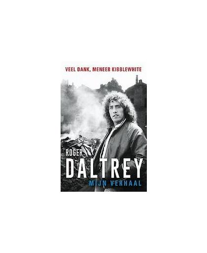 Mijn verhaal. mijn verhaal, Roger Daltrey, Paperback