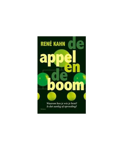 De appel en de boom. waarom ben je wie je bent? Is dat aanleg of opvoeding?, René S. Kahn, onb.uitv.