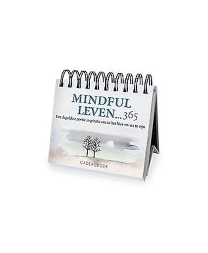 Exley 365 dagen Mindful leven. Een dagelijks portie inspiratie om in het hier-en-nu te zijn, Hardcover