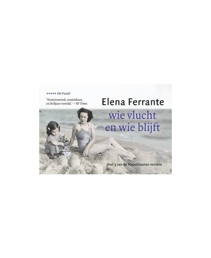 Wie vlucht en wie blijft DL. vroege volwassenheid, Ferrante, Elena, Hardcover