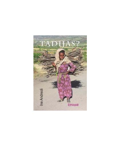 Tadijas. Ethiopie, Ine Andreoli, Paperback