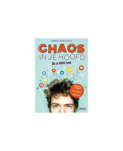 Chaos in je hoofd. als je ADHD hebt, Eenhoorn, Anneke, Paperback