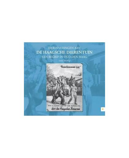 Herinneringen aan de Haagsche Dierentuin. een begrip in oud Den Haag, Louis Kleyweg, Paperback