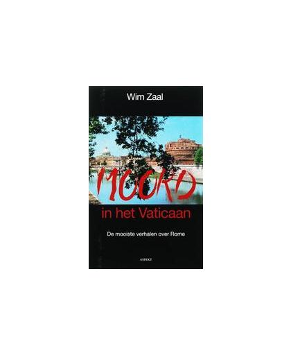 Moord in het Vaticaan. de mooiste verhalen over Rome, Zaal, Wim, Paperback