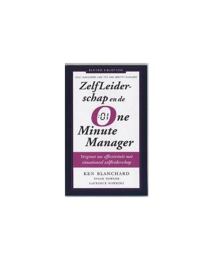 Zelfleiderschap en de One-Minute Manager. vergroot uw effectiviteit met situationeel zelfmanagement, Susan Fowler, Paperback