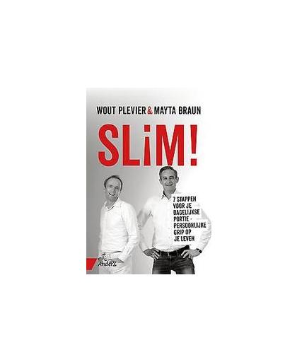 Slim!. 7 stappen voor je dagelijkse portie persoonlijke grip op je leven, Wout Plevier, Paperback
