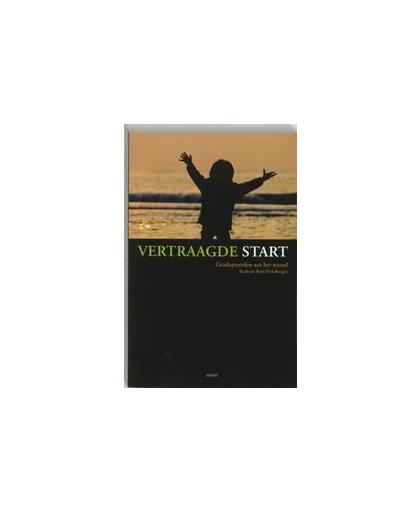 Vertraagde Start. geadopteerden aan het woord, Reepe, O.J. van de, Reijers, L., Paperback