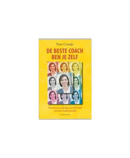 De beste coach ben jezelf. personal coaching aan de hand van het chakramodel, Pam Comijs, Paperback