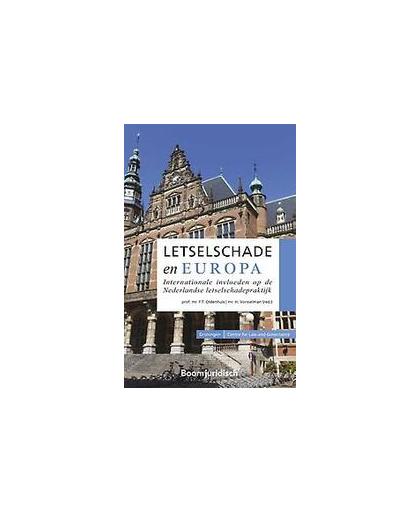 Letselschade en Europa. internationale invloeden op de Nederlandse letselschadepraktijk, Paperback