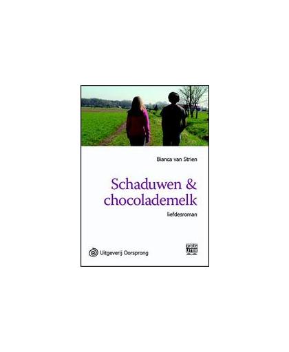Schaduwen & chocolademelk - grote letter uitgave. Van Strien, Bianca, Paperback