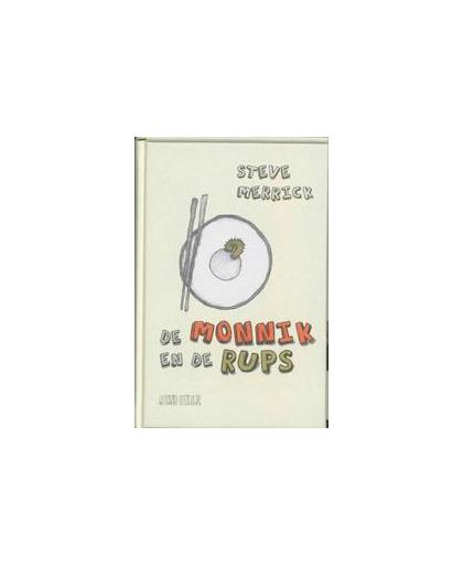 De monnik en de rups. Steve Merrick, Hardcover