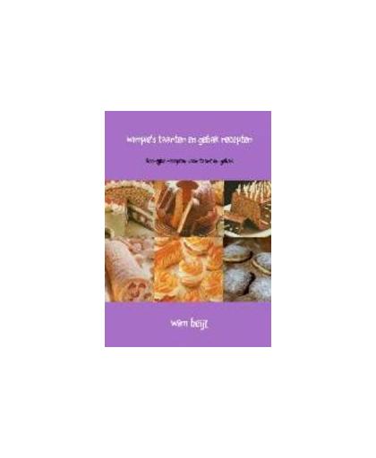 Wimpie's taarten en gebak recepten. heerlijke recepten voor taart en gebak, Wim Beijl, Paperback