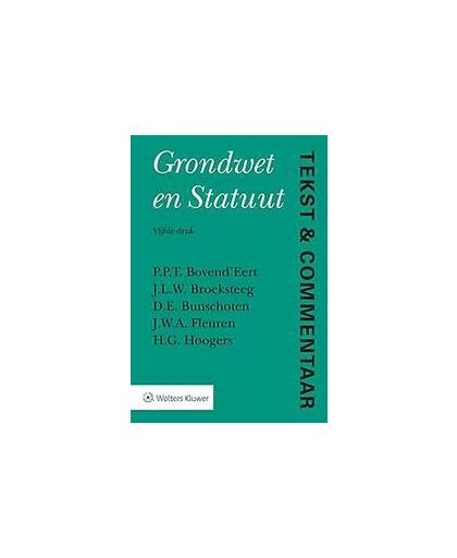 Grondwet en Statuut. P.P.T. Bovend'Eert, Hardcover
