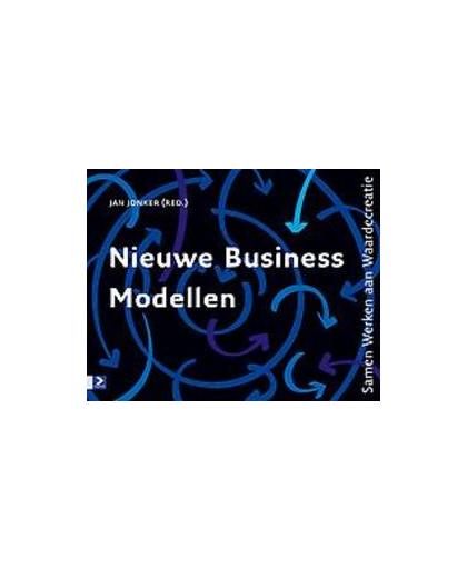 Nieuwe business modellen. samen werken aan waardecreatie, Jonker, Jan, Hardcover