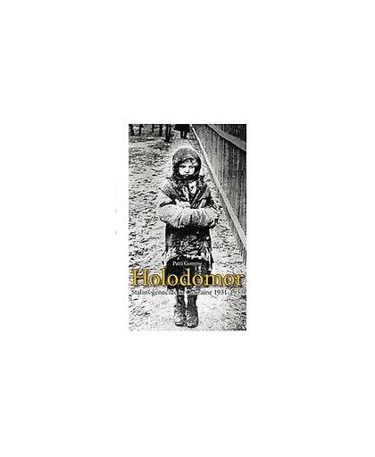 Holodomor. Stalins genocide in de Oekraïne 1931-1933, Patti Gomme, Paperback