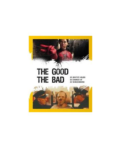 The Good - the Bad. de grootste helden en schurken uit de filmgeschiedenis, Meynendonckx, Fien, Paperback