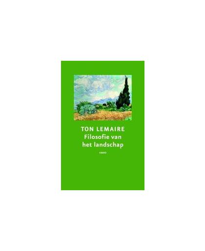 Filosofie van het landschap. Ton Lemaire, Hardcover