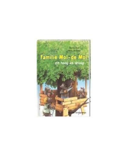 Hoera, ik kan lezen!: Familie Mol-de Mol. zit hoog en droog, Burny Bos, Hardcover