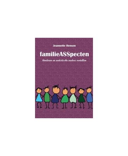 FamilieASSpecten. kinderen en autistische ouders vertellen, J.Y. Hensen, Paperback