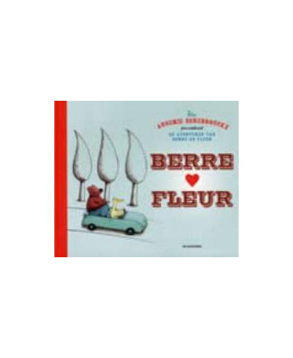 Berre en Fleur. De avonturen van Berre en Fleur, Berebrouckx, Annemie, Hardcover
