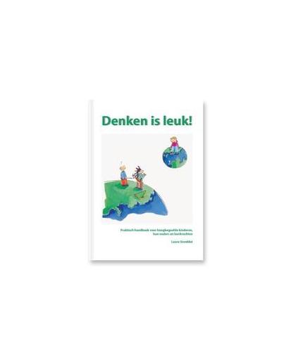 Denken is leuk!. praktisch handboek voor hoogbegaafde kinderen, ouders en leerkrachten, L. Groebbé, Paperback
