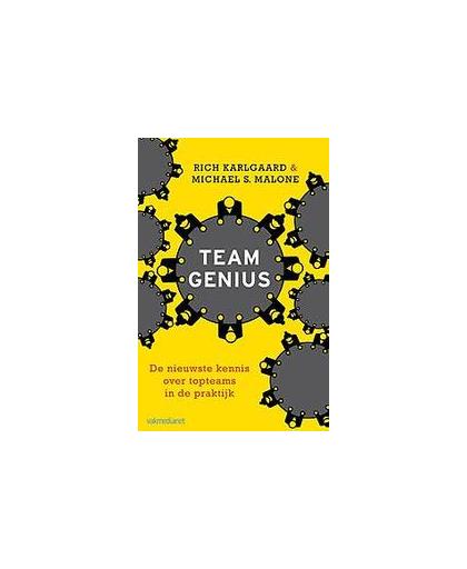 Team Genius. de nieuwste kennis over topteams in de praktijk, Rich Karlgaard, Paperback