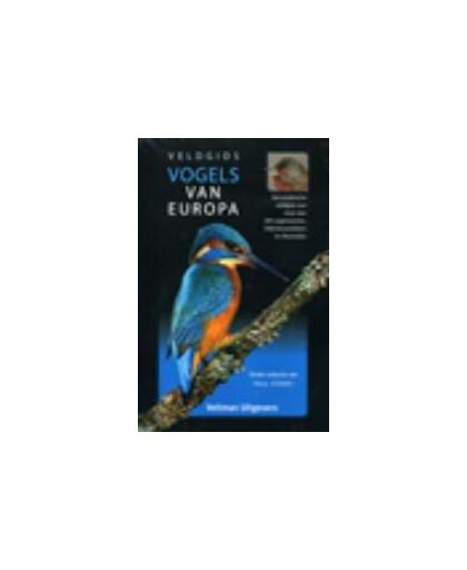 Veldgids vogels van Europa. een pratische veldgids met meer dan 500 vogelsoorten, 1000 kleurenfoto's en illustraties, Sterry, Paul, Paperback