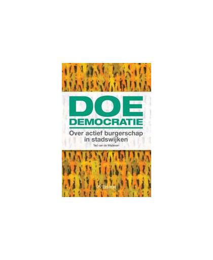 Doe-democratie. over actief burgerschap in stadswijken, Wijdeven, Ted Marinus Franciscus van de, Paperback