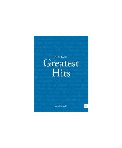 Greatest hits. Rick Evers, Paperback