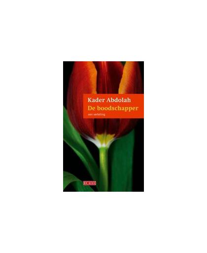 De boodschapper. een vertelling, Kader Abdolah, Hardcover
