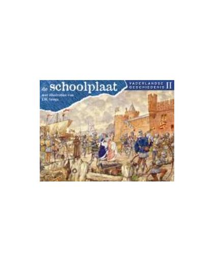 De Schoolplaat: Vaderlandse Geschiedenis deel 2. vaderlandse Geschiedenis deel 2, J.H. IsingsIsings, Hardcover